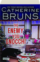 THE ENEMY YOU GNOCCHI