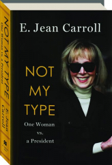 NOT MY TYPE: One Woman vs. a President
