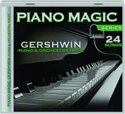 PIANO MAGIC: Gershwin Piano & Orchestra Magic