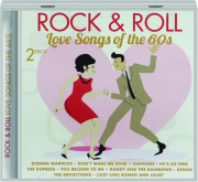 ROCK & ROLL LOVE SONGS OF THE 60S