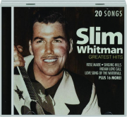 SLIM WHITMAN: Greatest Hits
