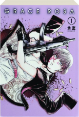 GRACE ROSA, VOL. 1