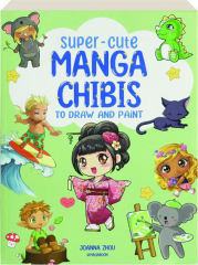 SUPER-CUTE MANGA CHIBIS TO DRAW AND PAINT