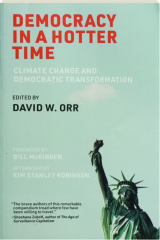DEMOCRACY IN A HOTTER TIME: Climate Change and Democratic Transformation