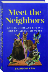 MEET THE NEIGHBORS: Animal Minds and Life in a More-Than-Human World