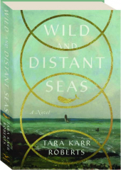 WILD AND DISTANT SEAS