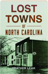 LOST TOWNS OF NORTH CAROLINA