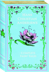 HANS CHRISTIAN ANDERSEN'S COMPLETE FAIRY TALES