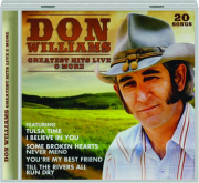 DON WILLIAMS: Greatest Hits Live & More