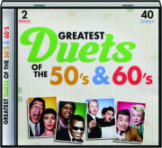 GREATEST DUETS OF THE 50'S & 60'S
