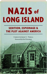 NAZIS OF LONG ISLAND: Sedition, Espionage & the Plot Against America