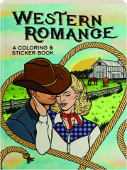 WESTERN ROMANCE: A Coloring & Sticker Book