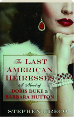 THE LAST AMERICAN HEIRESSES