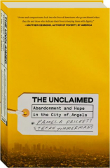 THE UNCLAIMED: Abandonment and Hope in the City of Angels