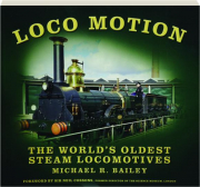 LOCO MOTION: The World's Oldest Steam Locomotives
