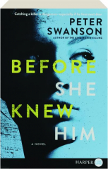 BEFORE SHE KNEW HIM