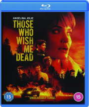 THOSE WHO WISH ME DEAD