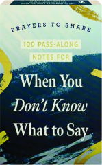 100 PASS-ALONG NOTES FOR WHEN YOU DON'T KNOW WHAT TO SAY