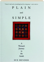 PLAIN AND SIMPLE: A Woman's Journey to the Amish