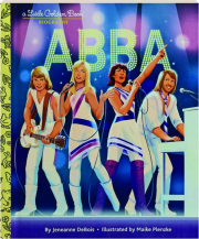 ABBA: A Little Golden Book Biography
