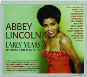ABBEY LINCOLN: Early Years--The Albums Collection, 1957-61