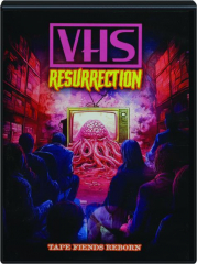 VHS RESURRECTION: Tape Fiends Reborn