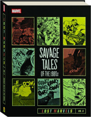 LOST MARVELS, NO. 3: Savage Tales of the 1980s
