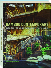 BAMBOO CONTEMPORARY: Green Houses Around the Globe