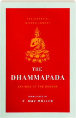 THE DHAMMAPADA: Sayings of the Buddha