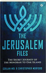 THE JERUSALEM FILES: The Secret Journey of the Menorah to Oak Island