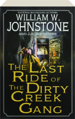 THE LAST RIDE OF THE DIRTY CREEK GANG