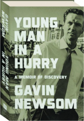 YOUNG MAN IN A HURRY: A Memoir of Discovery
