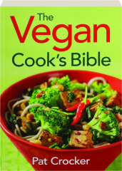 THE VEGAN COOK'S BIBLE