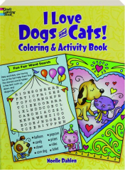 I LOVE DOGS AND CATS! COLORING & ACTIVITY BOOK