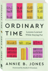 ORDINARY TIME: Lessons Learned While Staying Put