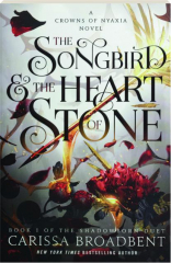 THE SONGBIRD & THE HEART OF STONE