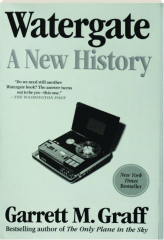 WATERGATE: A New History