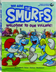 WELCOME TO OUR VILLAGE! We Are the Smurfs