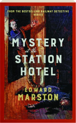 MYSTERY AT THE STATION HOTEL