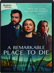 A REMARKABLE PLACE TO DIE