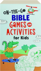 ON-THE-GO BIBLE GAMES AND ACTIVITIES FOR KIDS
