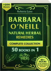 BARBARA O'NEILL NATURAL HERBAL REMEDIES COMPLETE COLLECTION