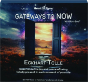 ECKHART TOLLE: Gateways to Now with Hemi-Sync