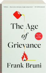 THE AGE OF GRIEVANCE