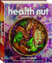 HEALTH NUT: A Feel-Good Cookbook