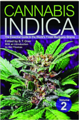 CANNABIS INDICA, VOLUME 2: The Essential Guide to the World's Finest Marijuana Strains