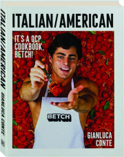 ITALIAN / AMERICAN: It's a QCP Cookbook, Betch!