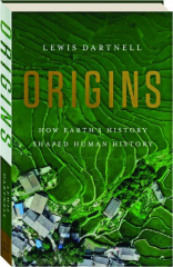 ORIGINS: How Earth's History Shaped Human History