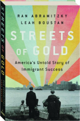 STREETS OF GOLD: America's Untold Story of Immigrant Success
