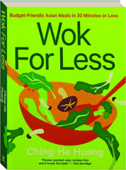 WOK FOR LESS: Budget-Friendly Asian Meals in 30 Minutes or Less